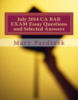 July 2014 CA BAR EXAM Essay Questions and Selected Answers