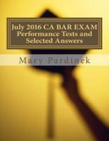 July 2016 CA BAR EXAM Performance Tests and Selected Answers