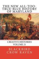 The New All-Too-True-Blue History of Maryland
