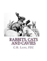 Rabbits, Cats and Cavies