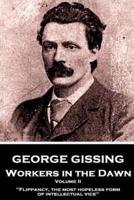 George Gissing - Workers in the Dawn - Volume II (Of III)