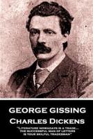 George Gissing - Charles Dickens
