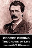 George Gissing - The Crown of Life