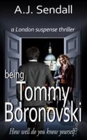Being Tommy Boronovski
