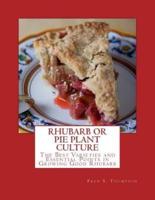 Rhubarb or Pie Plant Culture