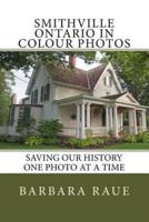 Smithville Ontario in Colour Photos