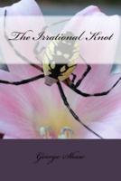 The Irrational Knot