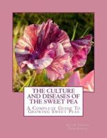 The Culture and Diseases of the Sweet Pea