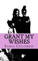 Grant My Wishes