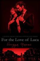 For the Love of Luca