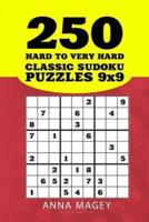 250 Hard to Very Hard Classic Sudoku Puzzles 9X9