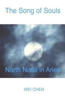 The Song of Souls North Node in Aries