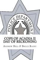 Cops of Acadia II