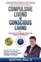 Compulsive Living to Conscious Living
