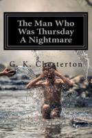 The Man Who Was Thursday A Nightmare by G. K. Chesterton