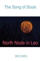 The Song of Souls North Node in Leo