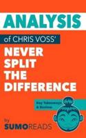 Analysis of Chris Voss' Never Split the Difference