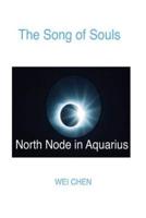 The Song of Souls North Node in Aquarius