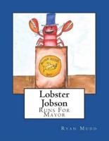 Lobster Jobson Runs For Mayor
