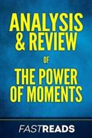 Analysis & Review of the Power of Moments