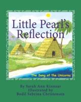 Little Pearl's Reflection: The Song of the Unicorns