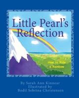 Little Pearl's Reflection: How to Ride a Rainbow