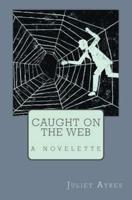 Caught on the Web