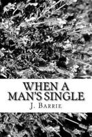 When a Man's Single