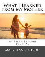 What I Learned from My Mother