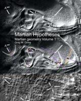 Martian Hypotheses Volume 1