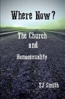 Where Now? The Church and Homosexuality