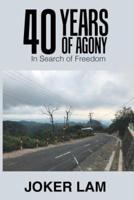 40 Years of Agony