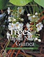 Trees of Papua New Guinea: Volume 3: Malvales to Paracryphiales