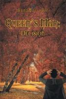 Queen's Man: Decision