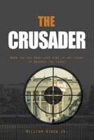 The Crusader: When the New Drug Czar Aims to Get Tough He Becomes the Target