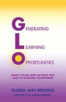 Generating Learning Opportunities: Family Values with Actions That Lead to Academic Achievement