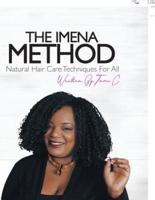 The Imena Method: Natural Hair Care Techniques for All