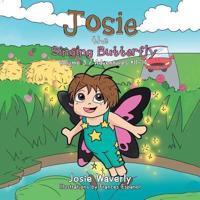 Josie the Singing Butterfly: Volume 3 / Adventures #11-14