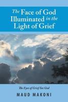 The Face of God Illuminated in the Light of Grief: No Test Without a Testimony, Each Loss Counts