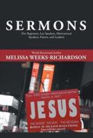 Sermons: For Beginners, Lay Speakers, Motivational Speakers, Pastors, and Leaders