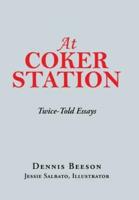 At Coker Station: Twice-Told Essays