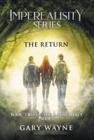 The Return: Book Two of the Imperealisity Series