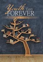 Youth Lasts Forever: Recollections of an Aging Author