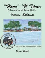 "Hare" 'n There Adventures of Rosie Rabbit: Nassau, Bahamas