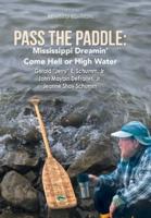 Pass the Paddle:: Mississippi Dreamin' Come Hell or High Water
