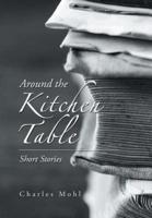 Around the Kitchen Table: Short Stories