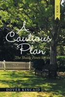 A Cautious Plan: The Shady Pines Series