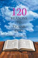 120 Reasons to Thank God: Every Day Is Thanksgiving Day