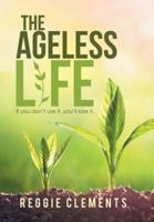 The Ageless Life: If You Don't Use It, You'Ll Lose It.
