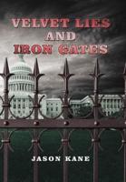 Velvet Lies and Iron Gates